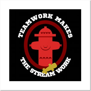 TeamWork makes the Stream Work Firefighters Posters and Art